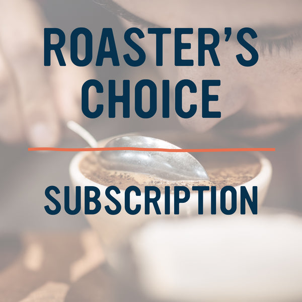 Single Origin Roaster's Choice Subscription